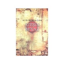 Ateşin Beyaz - Aydın Afacan