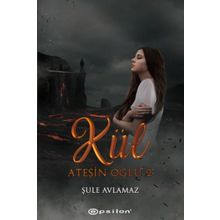 Ateşin Oğlu 3 - Kül - Şule Avlamaz