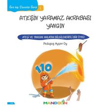Ateşin Yaramaz Akrabası Yangın - Ayşen Oy