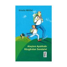 Ateşten Ayakkabı Rüzgardan Sandalet - Ursula Wölfel