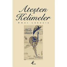 Ateşten Kelimeler - Ömer Lekesiz