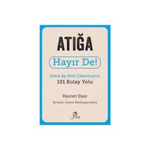 Atığa Hayır De! - Daha Az Atık Çıkarmanın 101 Kolay Yolu Pika Yayınevi