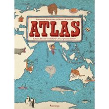 Atlas: Kıtalar Denizler Kültürler Arası Yolculuk Rehberi - Kolektif