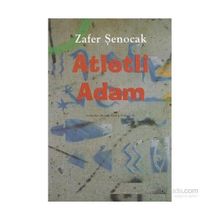 ATLETLI ADAM - ZAFER ŞENOCAK