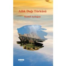 Atlık Dağı Türküsü - Kamil Aydoğan