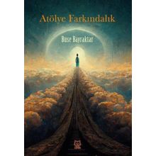 Atölye Farkındalık / Buse Bayraktar