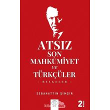 Atsız Son Mahkumiyet Ve Türkçüler - Sebahattin Şimşir