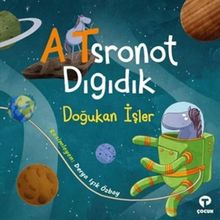 Atsronot Dıgıdık - Doğukan İşler - Turkuvaz Kitap