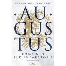 Augustus Roma'nın İlk İmparatoru - Adrian Goldsworthy