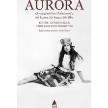 Aurora: Çemişgezek'ten Hollywood'a Bir Kadın Bir Hayat Bir Film