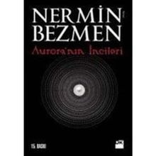 AURORA'NIN İNCİLERİ - NERMIN BEZMEN