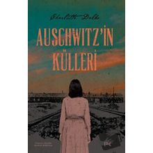 Auschwitz'in Külleri - Charlotte Delbo