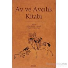 AV VE AVCILIK KİTABI - EMINE GÜRSOY NASKALI; HILAL OYTUN ALTUN
