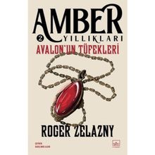 Avalon'un Tüfekleri Amber Yıllıkları 2 İthaki Yayınları