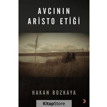 Avcının Aristo Etiği - Hakan Bozkaya