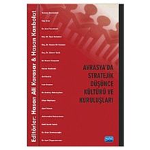 Avrasya'da Stratejik Düşünce Kültürü Ve Kuruluşları - Kolektif