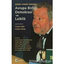 AVRUPA BİRLİĞİ, DEMOKRASI VE LAIKLIK - CENGIZ ÇAĞLA;HALDUN GÜLALP