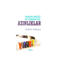 Avrupa Birliği ve Türkiye'de Azınlıklar - Murat Saraçlı