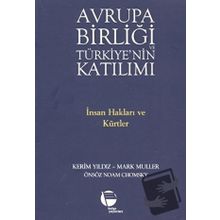AVRUPA BİRLİĞİ VE TÜRKİYE'NİN KATILIMI İNSAN HAKLARI VE KÜRTLER - KERIM YILDIZ;MARK MÜLLER