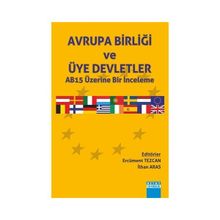 Avrupa Birliği ve Üye Deletler AB15 Üzerine Bir İnceleme - İlhan Aras Ercüment Tezcan