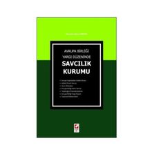 AVRUPA BİRLİĞİ YARGI DÜZENİNDE SAVCILIK KURUMU - MUSTAFA İBERYA ARIKAN