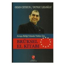 Avrupa Birliği Yolunda Türkiye İçin Brüksel El Kitabı - Ozan Ceyhun Duygu Leloğlu