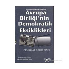 AVRUPA BİRLİĞİ'NİN DEMOKRATIK EKSIKLIKLERI - MURAT CAHID CINCI
