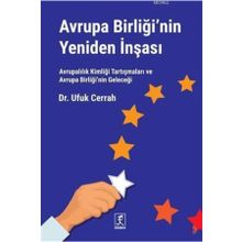 Avrupa Birliği’nin Yeniden İnşası - Ufuk Cerrah