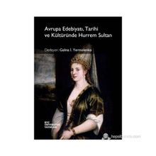 Avrupa Edebiyatı, Tarihi ve Kültüründe Hürrem Sultan - Kolektif