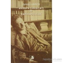 AVRUPA EDEBİYATI VE VAROLUŞÇULUK - GYÖRGY LUKACS