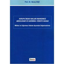 AVRUPA İNSAN HAKLARI MAHKEMESI ABDOLKHANI VE KARIMNIA- TÜRKİYE DAVASI - NURAY EKŞİ