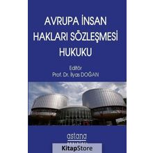 Avrupa İnsan Hakları Sözleşmesi Hukuku - Prof. Dr. İlyas Doğan