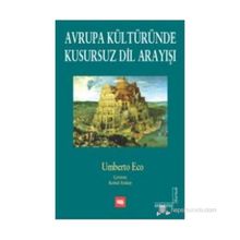 AVRUPA KÜLTÜRÜNDE KUSURSUZ DIL ARAYIŞI - UMBERTO ECO (ISBN:9789750402364)
