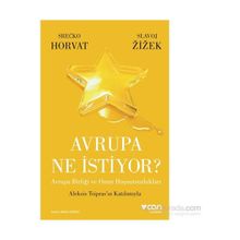 Avrupa Ne İstiyor? - Srecko Horvat Slavoj Zizek