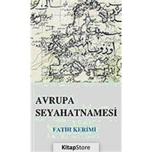 AVRUPA SEYAHATNAMESI - FATIH KERIMI