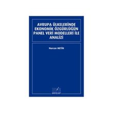 Avrupa Ülkelerinde Ekonomik Özgürlüğün Panel Veri Modelleri İle Analizi - Nurcan Metin