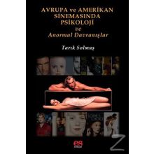 Avrupa ve Amerikan Sinemasında Psikoloji ve Anormal Davranışlar - uzm psk tarik solmus