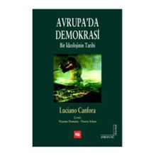 AVRUPADA DEMOKRASI BIR İDEOLOJİNİN TARIHI - LUCIANO CANFORA