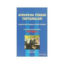AVRUPA`DA LAIKLIK DEMOKRASI VE İSLAM TARTIŞMALARI - TURHAN ILGAZ