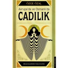 Avrupa’da ve Osmanlı’da Cadılık - Özge Özal