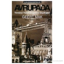 AVRUPA'DA YIRMINCI YÜZYIL BOYUNCA SEYAHATLER - GEERT MAK