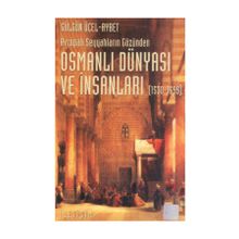 AVRUPALI SEYYAHLARIN GÖZÜNDEN OSMANLI DÜNYASI VE İNSANLARI (1530-1699) - GÜLGÜN ÜÇEL AYBET