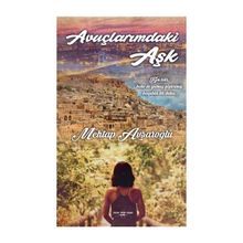 Avuçlarımdaki Aşk Mehtap Avşaroğlu