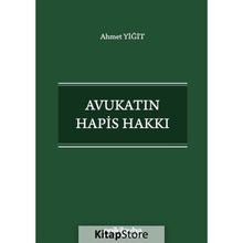 Avukatın Hapis Hakkı - Ahmet Yiğit