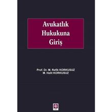Avukatlık Hukukuna Giriş - M. Refik Korkusuz