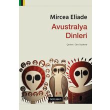 Avustralya Dinleri - Mircea Eliade