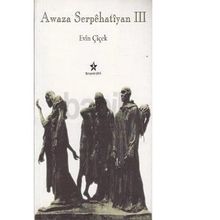 Awaza Serpehatiyan 3 - Evin Çiçek