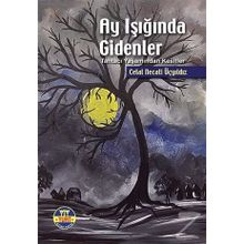 Ay Işığında Gidenler / Celal Necati Üçyıldız