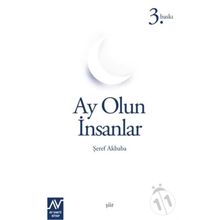 AY OLUN İNSANLAR - ŞEREF AKBABA