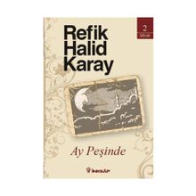 Ay Peşinde - Refik Halid Karay